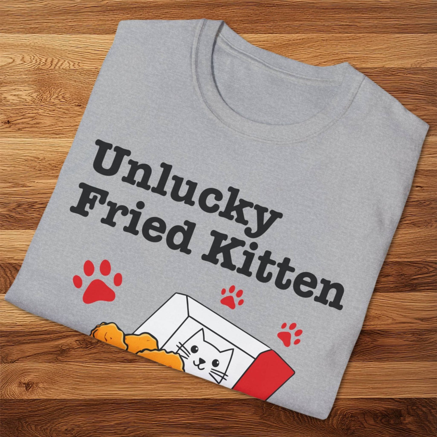 Unlucky Fried Kitten T-Shirt