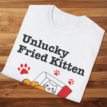 Unlucky Fried Kitten T-Shirt
