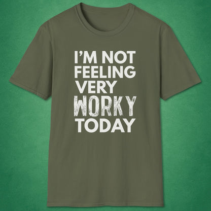 Very Worky Today T-Shirt