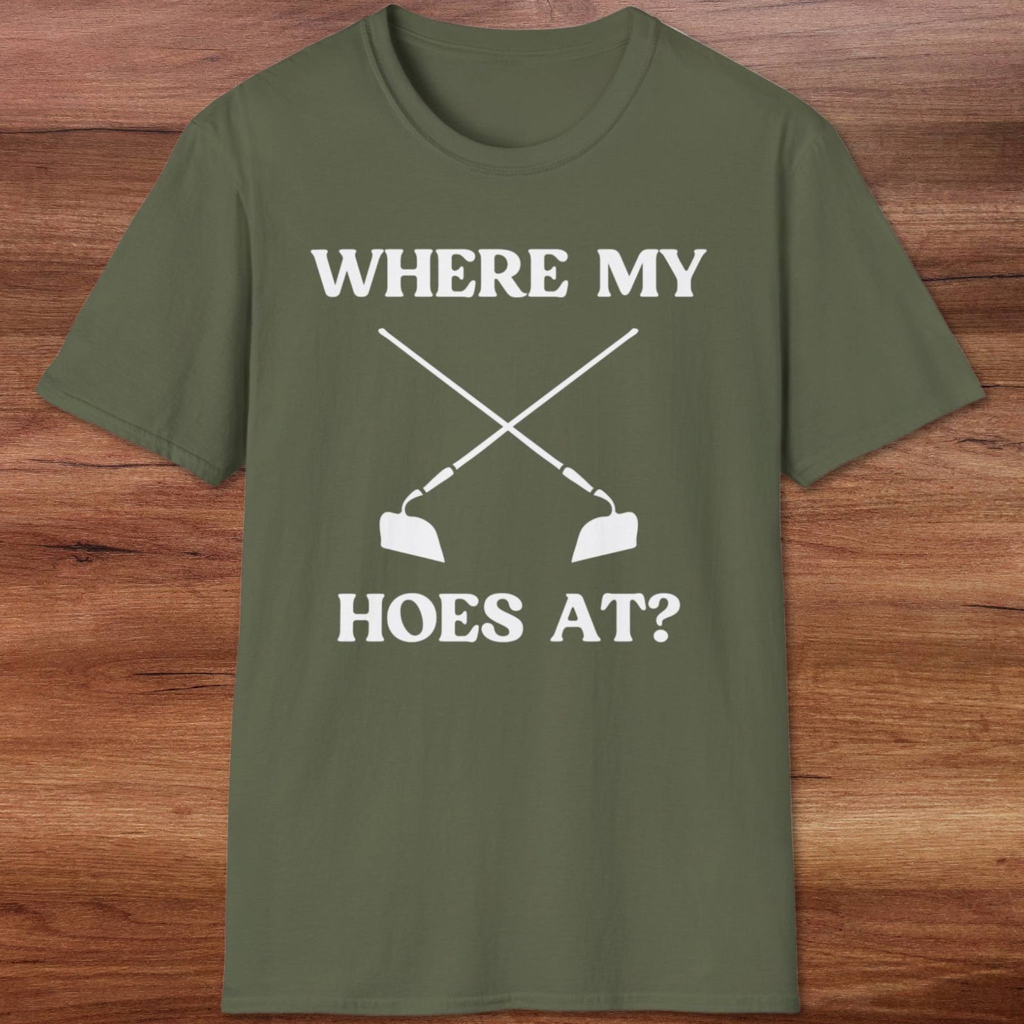 Where My Hoes At T-Shirt