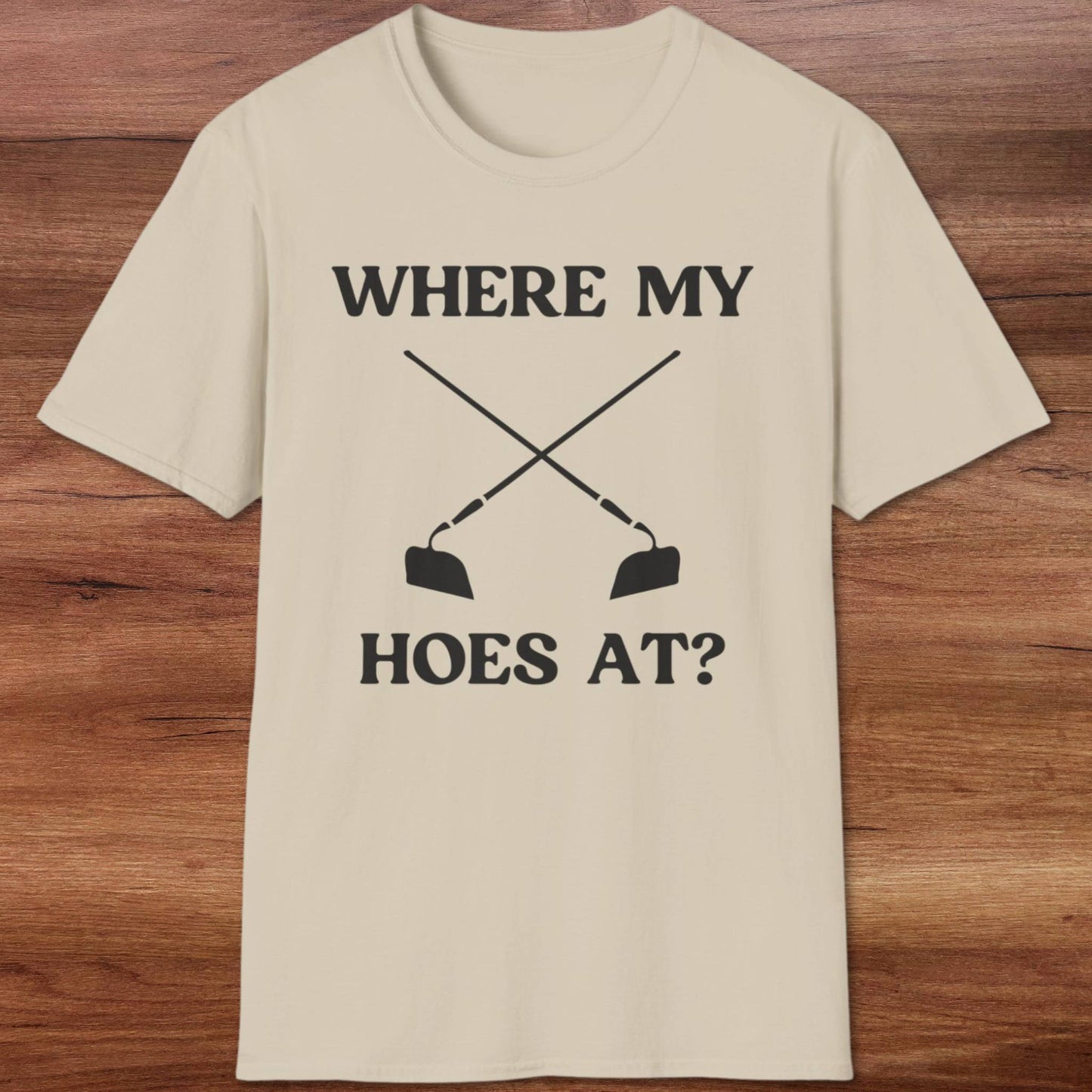 Where My Hoes At T-Shirt
