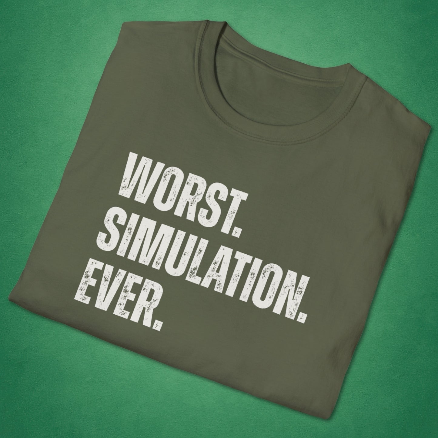 Worst Simulation Ever T-Shirt