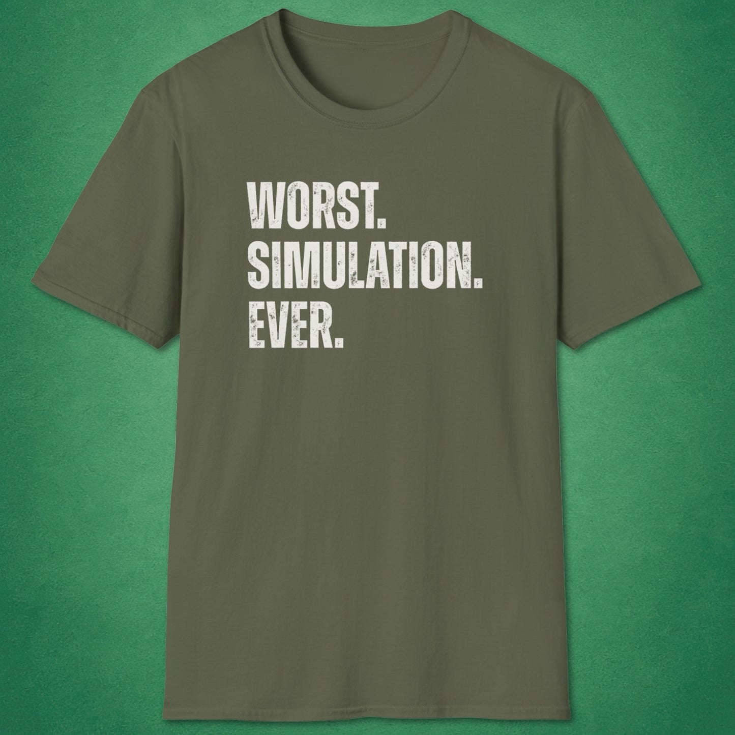 Worst Simulation Ever T-Shirt