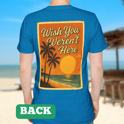 Wish You Weren't Here (Back Print) T-Shirt