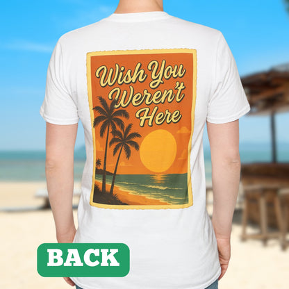 Wish You Weren't Here (Back Print) T-Shirt